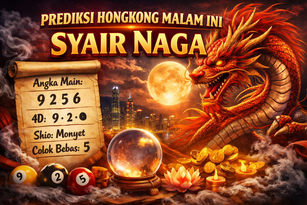 Memahami Fenomena Syair Naga dalam Prediksi Hongkong Malam Ini